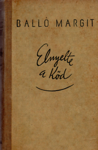 Balló Margit - Elnyelte a köd