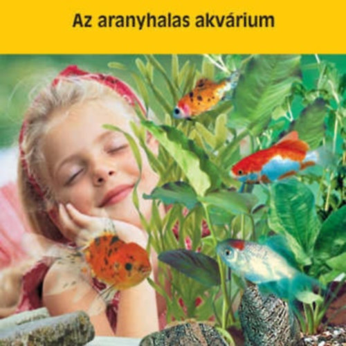 Az aranyhalas akvrium (Sera Gmbh.)