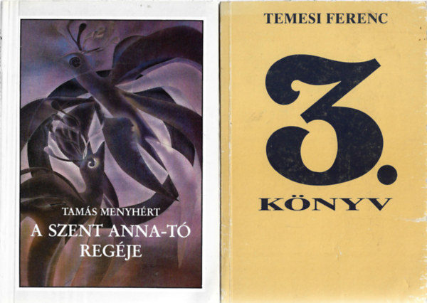 2 db könyv, Tamás Menyhért: A Szent Anna-tó regéje, Temesi Ferenc: 3. könyv
