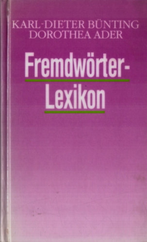 Bnting, Karl-Dieter ; Ader, Dorothea - Fremdwrter-Lexikon.