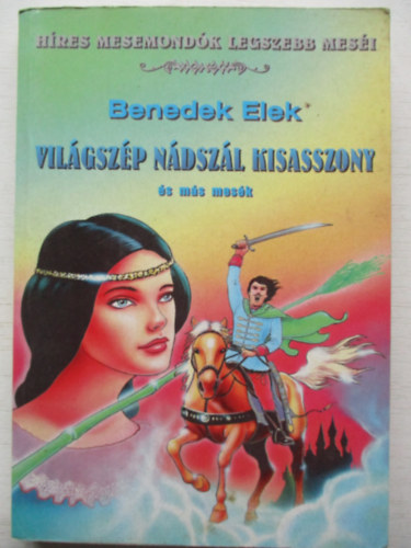 Benedek Elek - Vilgszp Ndszl kisasszony s ms mesk