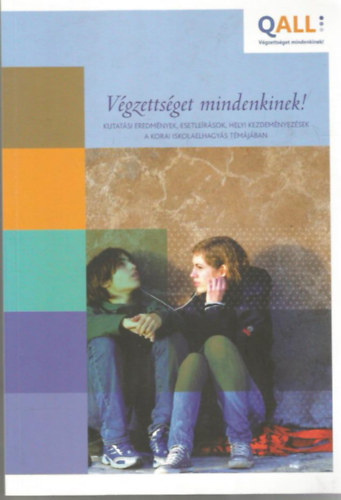 Juhsz Judit (szerk.), Szegedi Eszter (szerk.) - Vgzettsget mindenkinek!
