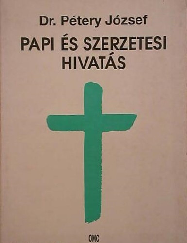 Dr. Ptery Jzsef - Papi s szerzetesi hivats