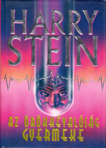 Harry Stein - Az örökkévalóság gyermeke