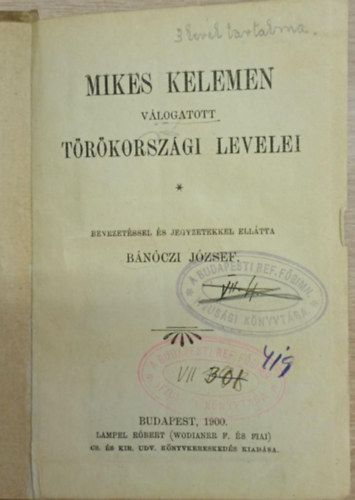 Bnczi Jzsef, Dr. Vczy Jnos - Mikes Kelemen vlogatott trkorszgi levelei - Kazinczy Ferencz levelei (Szemelvnyek) (2 m egy ktetben)