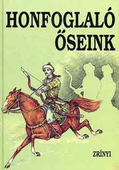 Veszprémy László (szerk.) - Honfoglaló őseink
