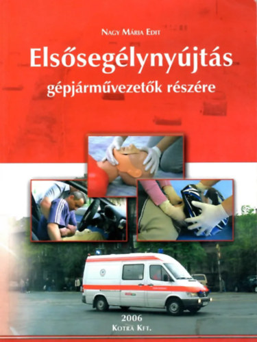 Dr. Nagy M�riaedit - Els�seg�lyny�jt�s g�pj�rm�vezet�k r�sz�re