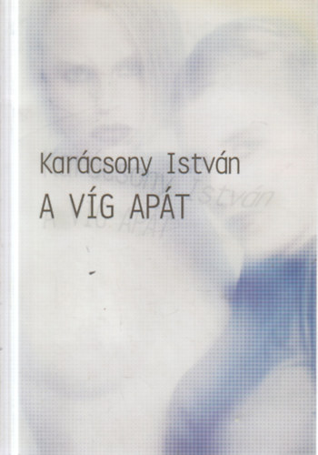 Kar�csony Istv�n - A v�g ap�t (sz�mozott)