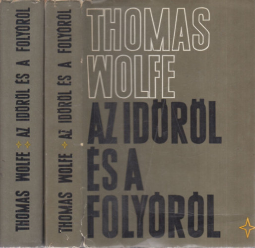 Thomas Wolfe - Az id�r�l �s a foly�r�l I-II.