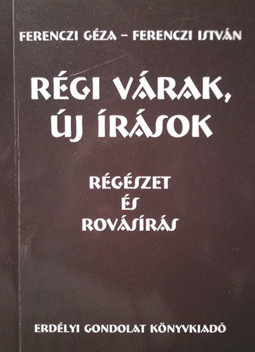 Ferenczi Gza, Ferenczi Istvn - Rgi vrak, j rsok - Rgszet s rovsrs