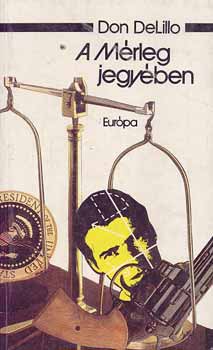 Don DeLillo - A mérleg jegyében