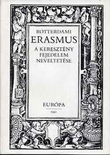 Csonka Ferenc (ford.) - Rotterdami Erasmus - a keresztny fejedelem neveltetse