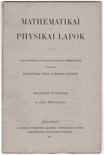 Bartoniek Gza - Rados Gusztv (szerk.) - Mathematikai s physikai lapok - Negyedik vfolyam III. fzet - mrczius