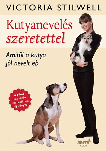 Victoria Stilwell - Kutyanevels szeretettel