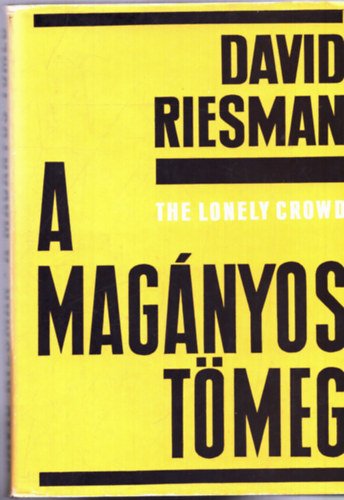 David Riesman - A magnyos tmeg