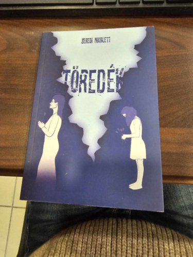 Seregi Nikolett - Töredék