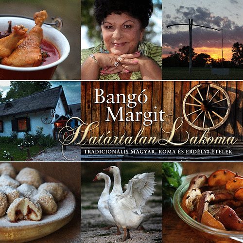 Bang Margit - Hatrtalan lakoma - Tradicionlis magyar, roma s erdlyi telek