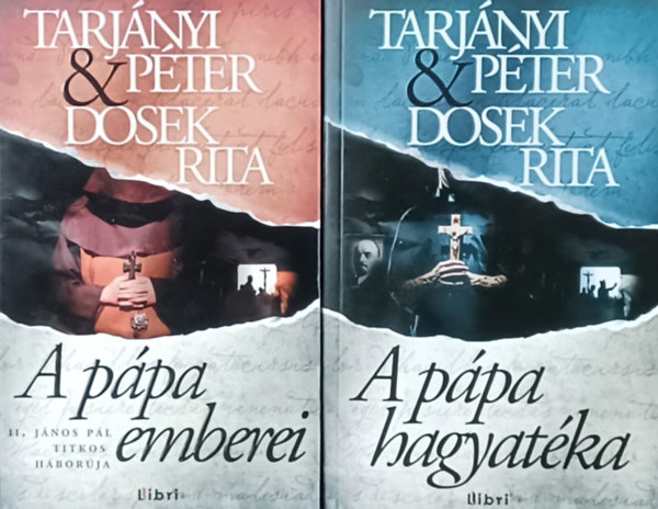 Tarjányi Péter Dosek Rita - A pápa emberei + A pápa hagyatéka (2 mű)