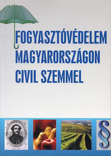 Garai Istvn - jlaki-Vtz Lszl (szerk.) - Fogyasztvdelem Magyarorszgon civil szemmel
