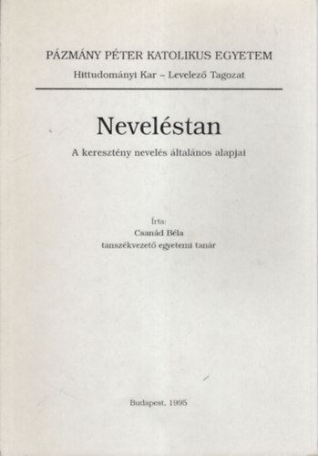 Csand Bla - Nevelstan - A keresztny nevels ltalnos alapjai