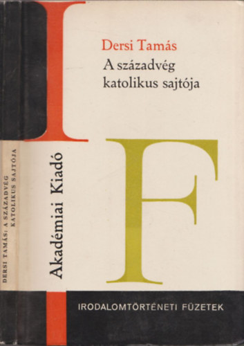 Dersi Tamás - A századvég katolikus sajtója - DEDIKÁLT!