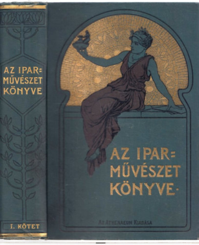 Ráth György (szerk.) - Az iparművészet könyve I-III.
