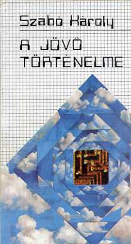 Szab Kroly - A jv trtnelme
