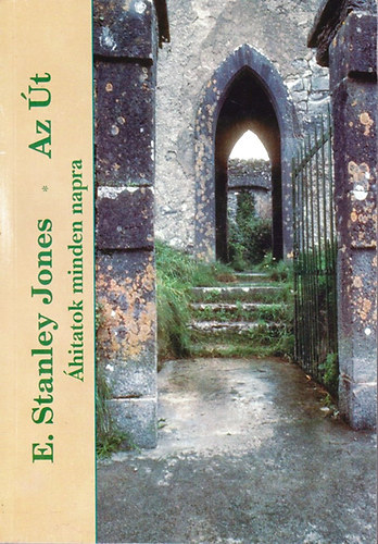 E. Stanley Jones - Az t- hitatok minden napra