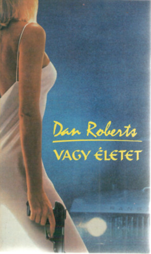 Dan Roberts - Vagy letet