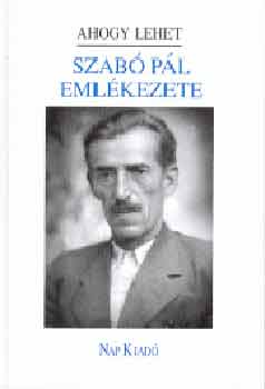 N. Pl Jzsef - Szab Pl emlkezete - Ahogy lehet