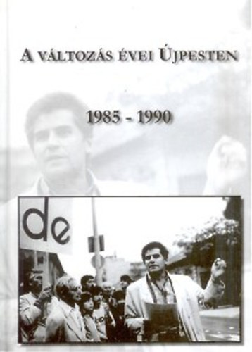 Kadlecovits Gza (szerk.) - A vltozs vei jpesten 1985-1990
