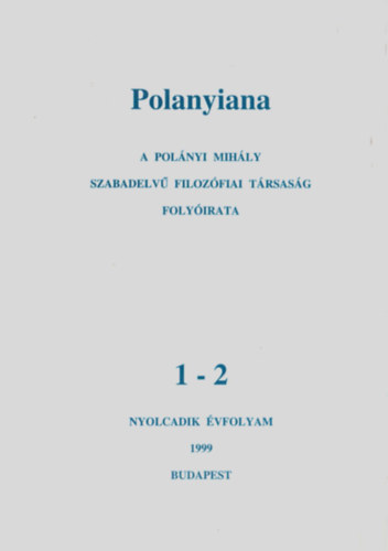 Fehr Mrta, Gbor va - Polanyiana - A Polnyi Mihly szabadelv filozfiai trsasg folyirata 1999/1-2. szm 8. vfolyam