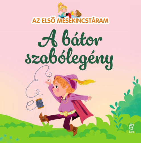 Maria Cecilia Cavallone - Az els� mesekincst�ram 32. - A b�tor szab�leg�ny