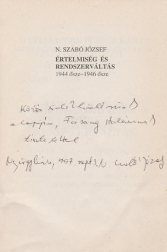 N.szab� J�zsef - �rtelmis�g �s rendszerv�lt�s: 1944 �sze-1946 �sze