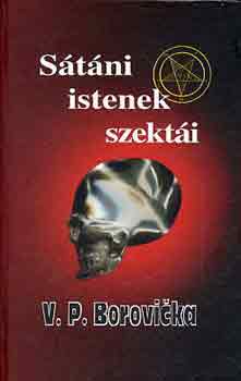 V.P. Borovicka - Sátáni istenek szektái