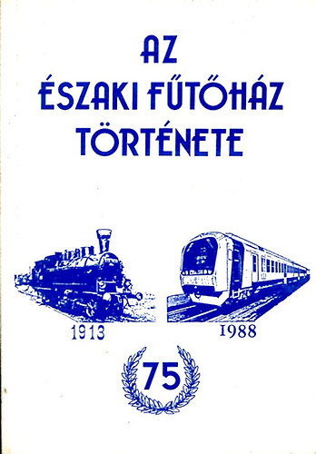 Az északi fűtőház története 1913-1988