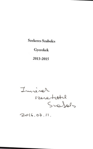 Szekeres Szabolcs - Gyerekek 2013-2015- dedik�lt