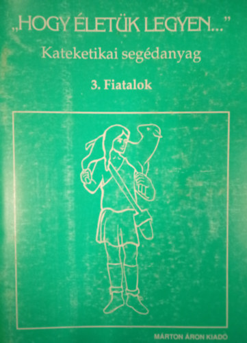 ""Hogy életük legyen..."" - 3. Fiatalok