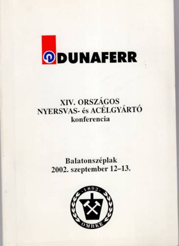 Tóth László - XIV. Országos nyersvas- és acélgyártó konferencia -Balatonszéplak 2002. szeptember 12-13.