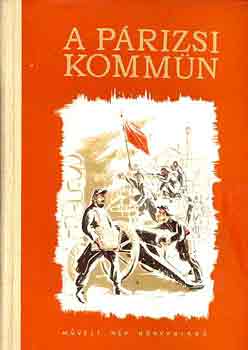 A párizsi kommün - Válogatás a kortársak emlékirataiból
