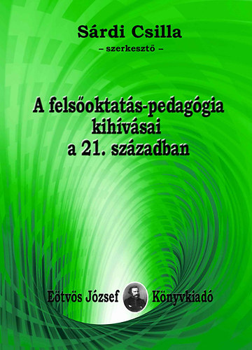 Srdi Csilla (szerk.) - A felsoktats-pedaggia kihvsai a 21. szzadban