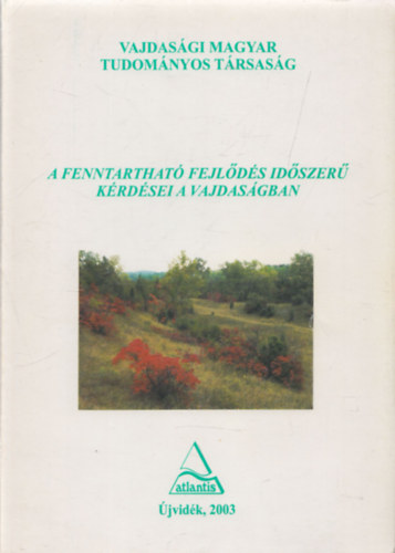 A fenntartható fejlődés időszerű kérdései a Vajdaságban