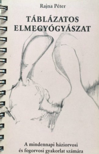 Rajna Péter - Táblázatos elmegyógyászat