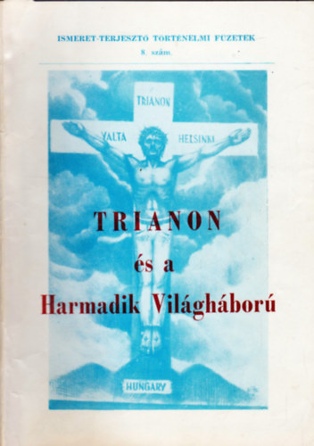 Badiny Jós Ferenc - Trianon és a Harmadik Világháború
