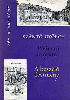 Sz�nt� Gy�rgy - Weimari �rnyj�t�k-A besz�l� festm�ny