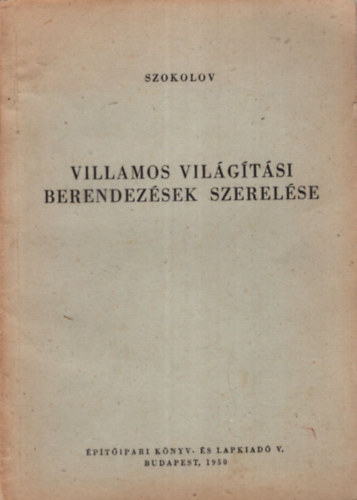 Szokolov - Villamos vil�g�t�si berendez�sek szerel�se