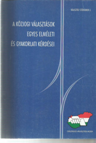 Szoboszlai Gyrgy (szerk.) - A kzjogi vlasztsok egyes elmleti s gyakorlati krdsei
