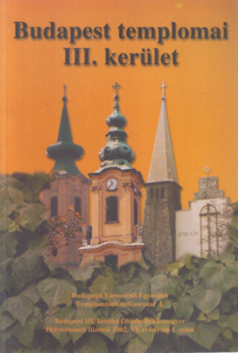 Dr. �jj �risz (szerk.) - Budapest templomai III. ker�let