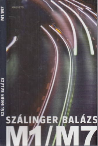 Szálinger Balázs - M1/M7 (Versek 2003-2009)