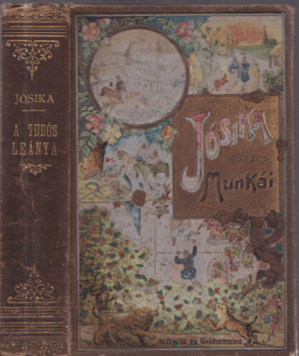 Jósika Miklós - A tudós leánya (Jósika összes munkái, Aufrecht és Goldscmied kötésben) (Címlaphiányos)